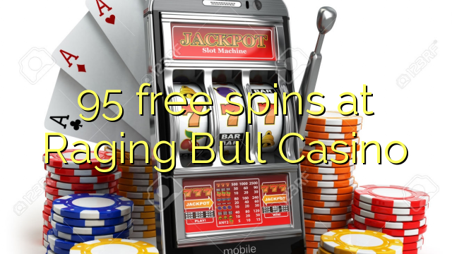95 ฟรีสปินที่ Raging Bull Casino