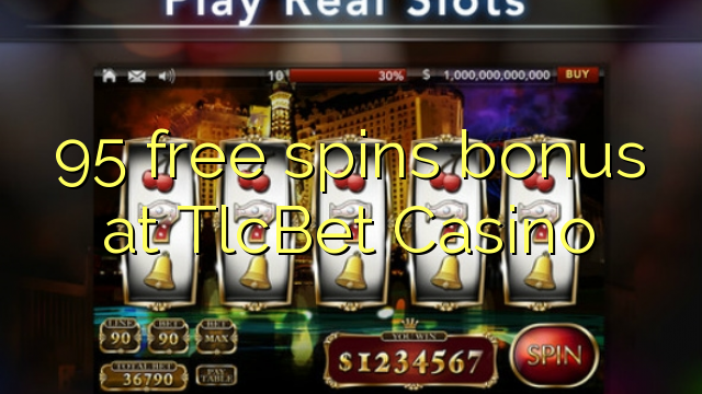 95 free inā bonus i TlcBet Casino
