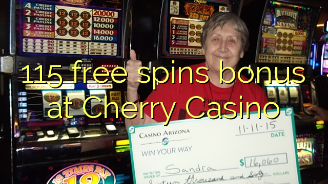 115 free spins bonus at Cherry Casino