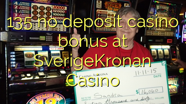 135 non engade bonos de casino no Casino SverigeKronan