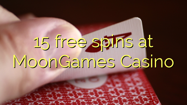 15 free spins at MoonGames Casino