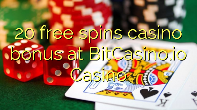 20 free spins casino bonus at BitCasino.io Casino