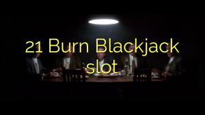21 Burn slot de Blackjack