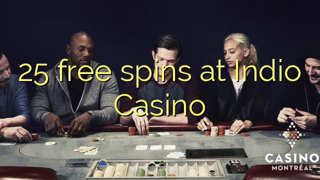 25 free spins at Indio Casino