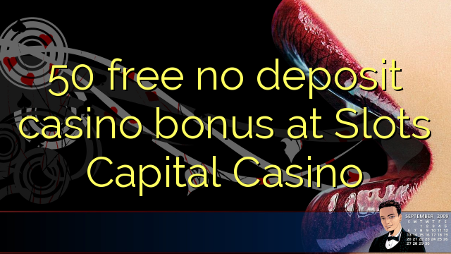 Slots Capital Casino-те 50 тегін депозит бонус тегін