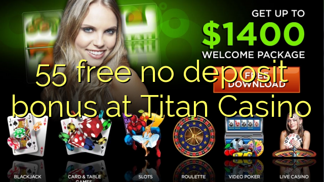 55 free no deposit bonus at Titan Casino