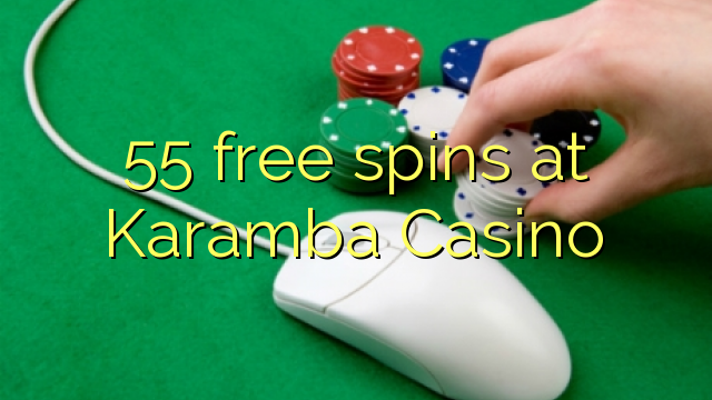 55 free spins at Karamba Casino