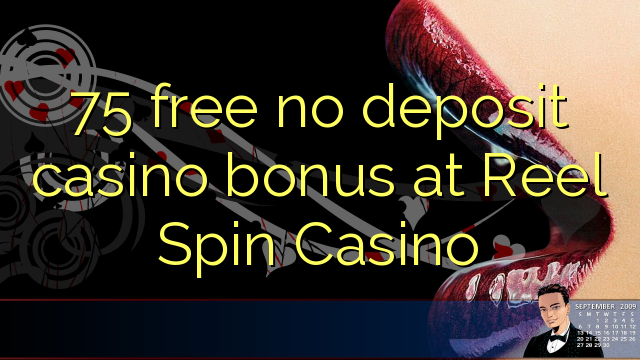 75 libreng walang deposit casino bonus sa Reel Spin Casino