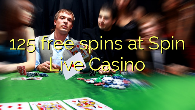 125 free spins at Spin Live Casino