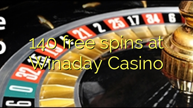 140 free spins at Winaday Casino