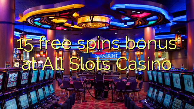 15 free spins bonus at All Slots Casino