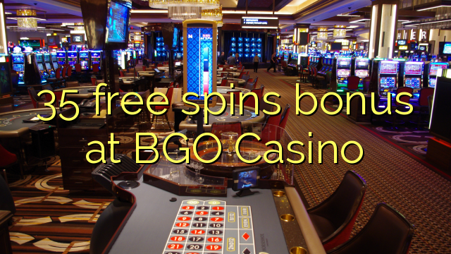 35 free spins bonus at BGO Casino