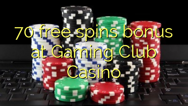 70 gratis spins bonus bij Gaming Club Casino