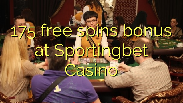 175 free spins bonus at Sportingbet Casino