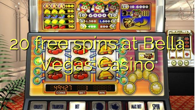20 besplatne okreće u Bella Vegas Casinou