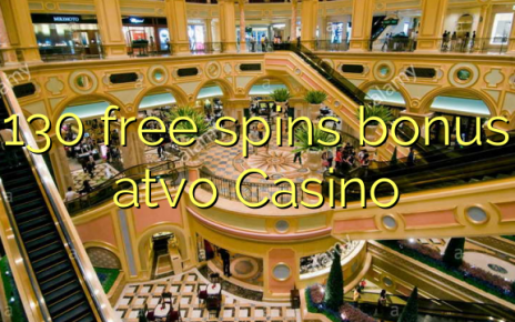 130 free spins bonus atvo Casino