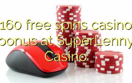 160 free spins casino bonus at SuperLenny Casino