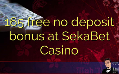 165 free no deposit bonus at SekaBet Casino