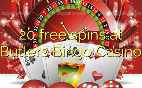 20 free spins at Butlers Bingo Casino