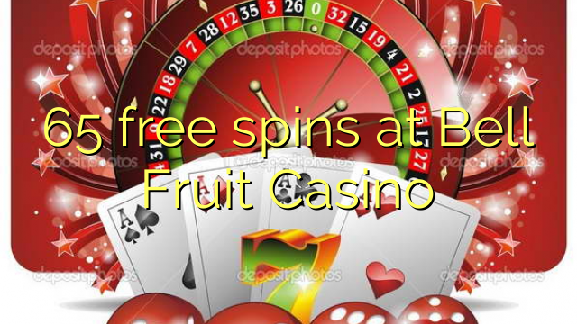 65 free spins at Bell Fruit Casino