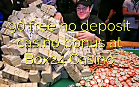 90 free no deposit casino bonus at Box24 Casino