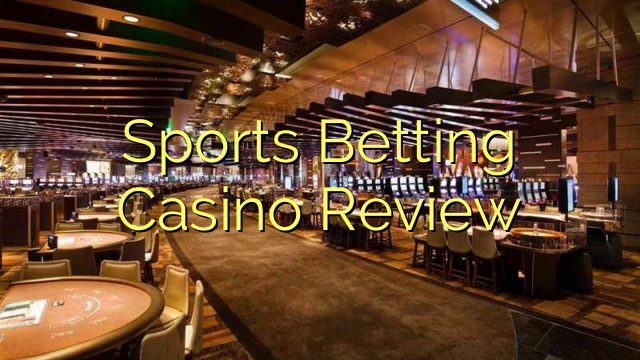 Sports Betting Casino Review