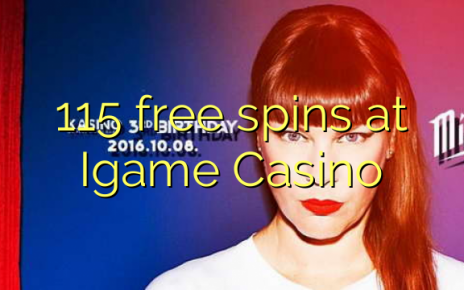 115 free spins at Igame Casino