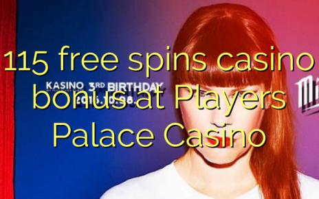 115 free spins casino bonus at Players Palace Casino