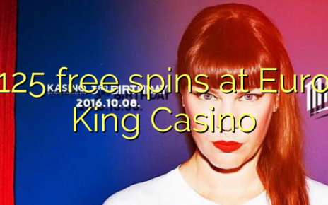 125 free spins at Euro King Casino