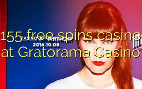 155 free spins casino at Gratorama Casino