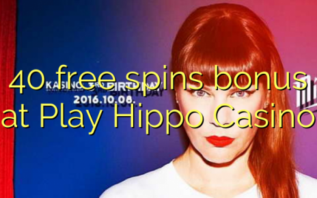 40 free spins bonus at Play Hippo Casino