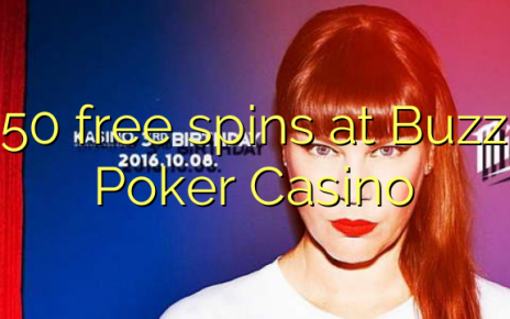 50 free spins at Buzz Poker Casino