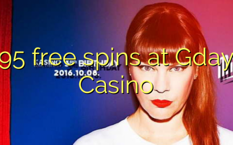 95 free spins at Gday Casino