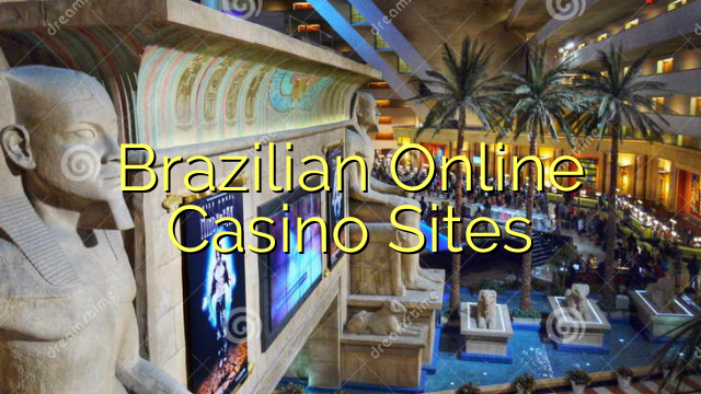 Brazilian Online Casino Sites