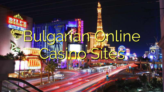 Trang web Casino trực tuyến của Bungari