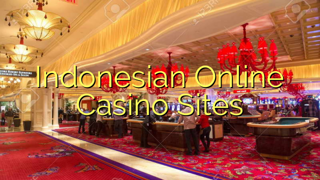 Indonesian Online Casino Sites