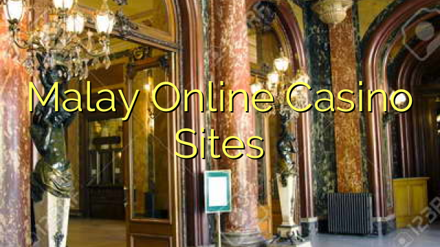 Malay Online Casino Sites