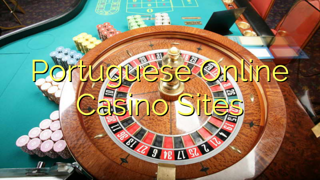 Portuguese Online Casino Sites