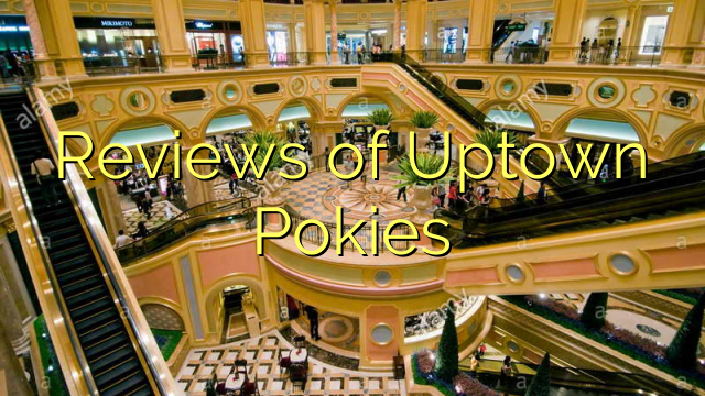 Bewertungen von Uptown Pokies