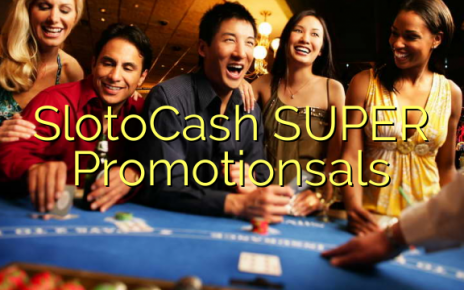 SlotoCash SUPER Promotionsals