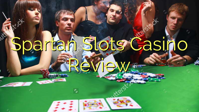 Spartan Slots Casino Recension