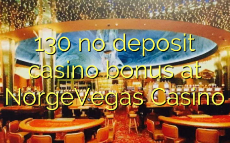 130 no deposit casino bonus at NorgeVegas Casino