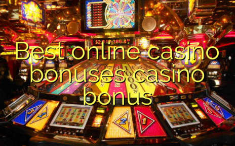 Best online casino bonuses casino bonus