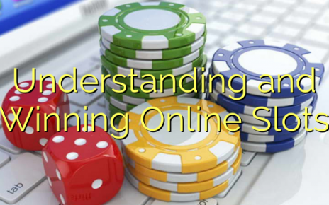 Understanding and Winning Online Slots