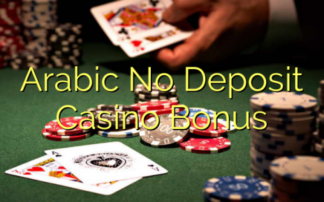 Arabic No Deposit Casino Bonus