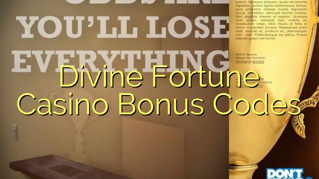 "Divine Fortune Casino" bonuso kodai