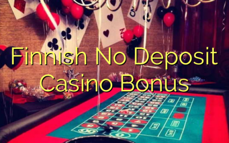 Finnish No Deposit Casino Bonus