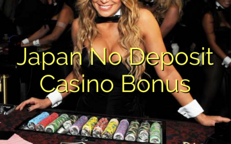 Japan No Deposit Casino Bonus