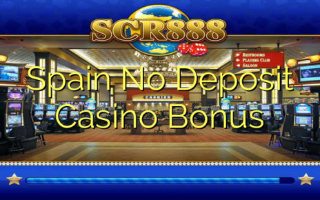 Spain No Deposit Casino Bonus