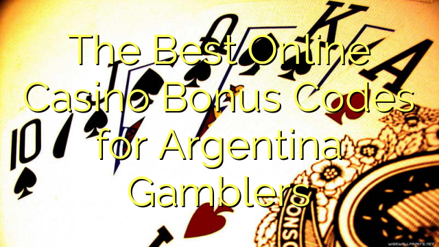 The Bonus Kodeu Kasino Online Best pikeun Argéntina Gamblers
